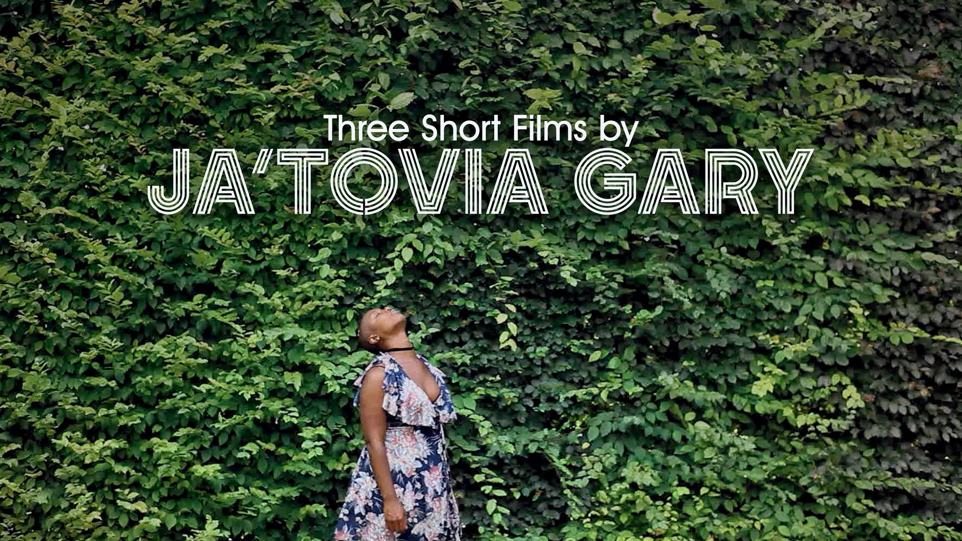 Three Short Films by Ja’Tovia Gary