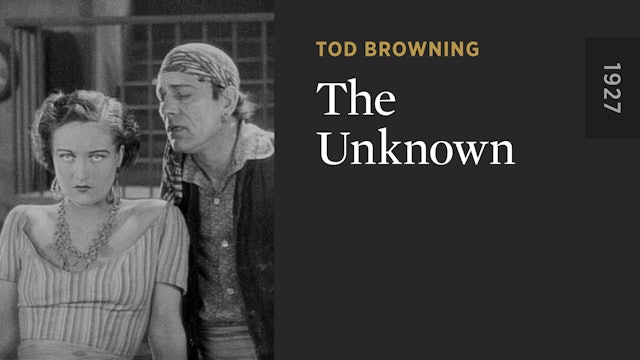 The Unknown (1927)  The Criterion Collection