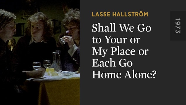 Shall We Go To Your Or My Place Or Each Go Home Alone
