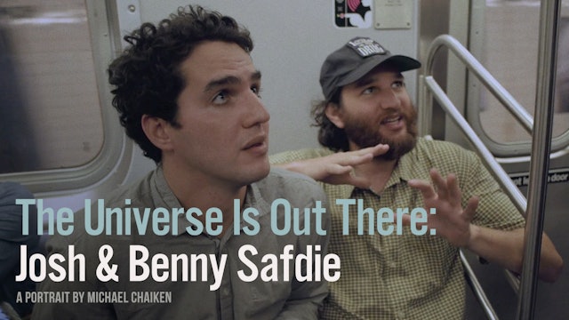 The Universe Is Out There: Josh & Benny Safdie