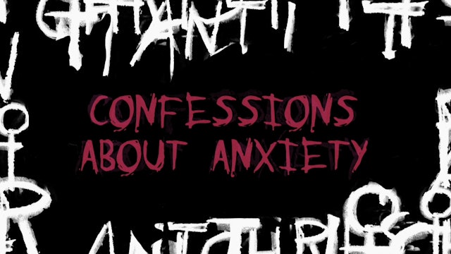 Confessions About Anxiety