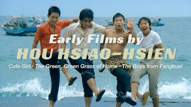 Early Films by Hou Hsiao-hsien