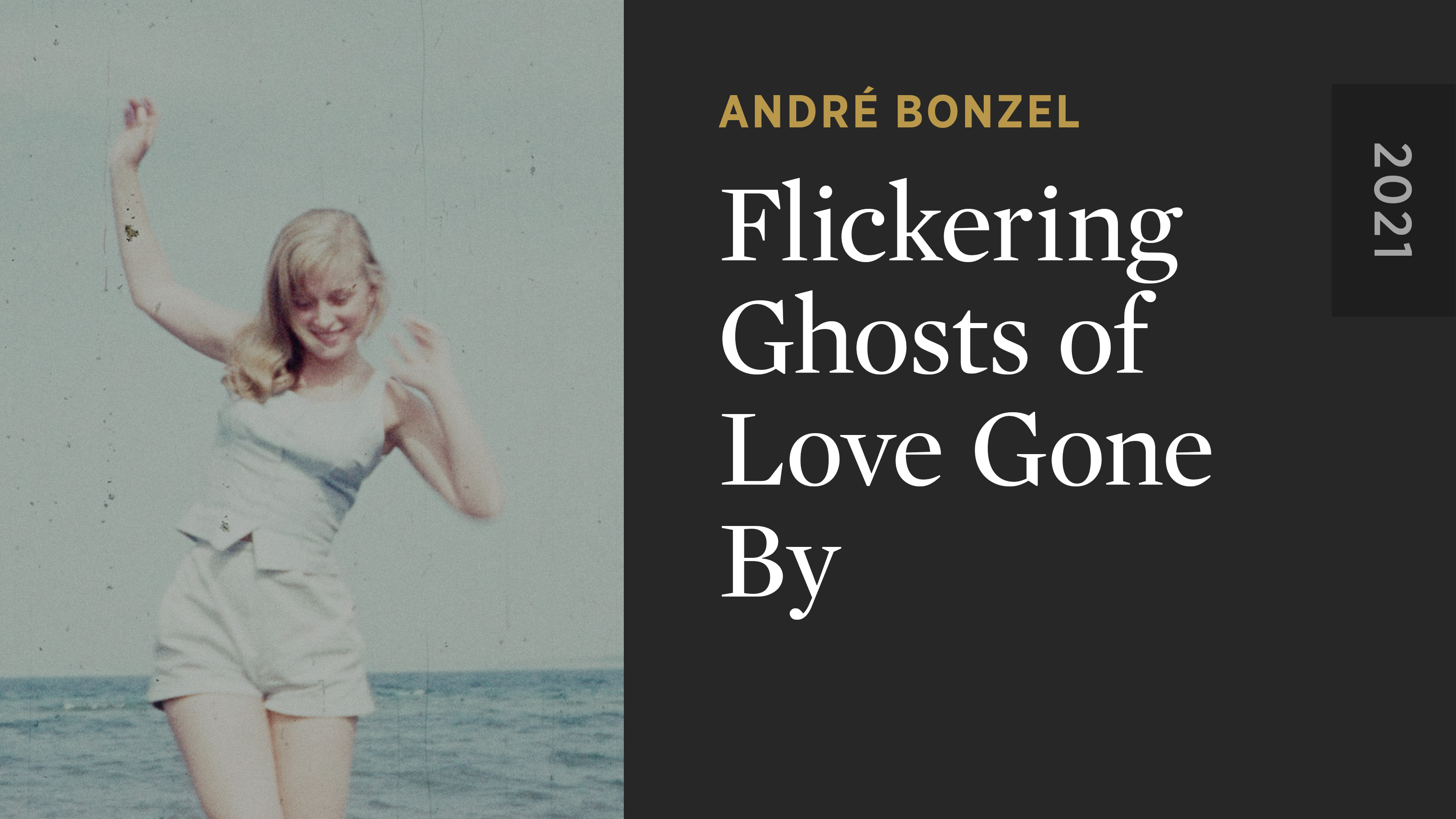 Flickering Ghosts of Loves Gone By