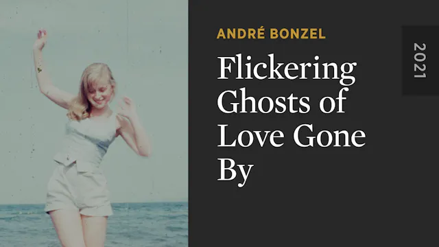 Flickering Ghosts of Loves Gone By