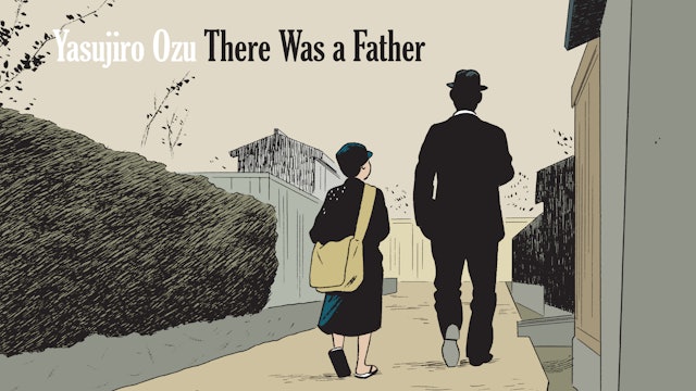 There Was a Father - The Criterion Channel