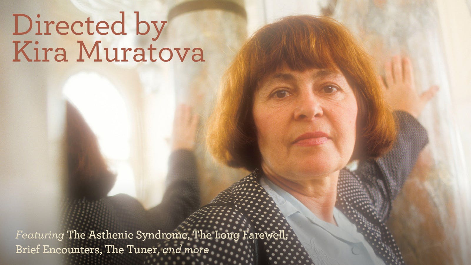 Directed by Kira Muratova