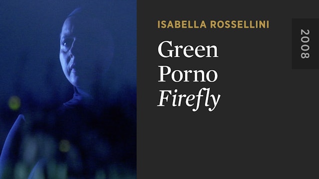 GREEN PORNO: Firefly