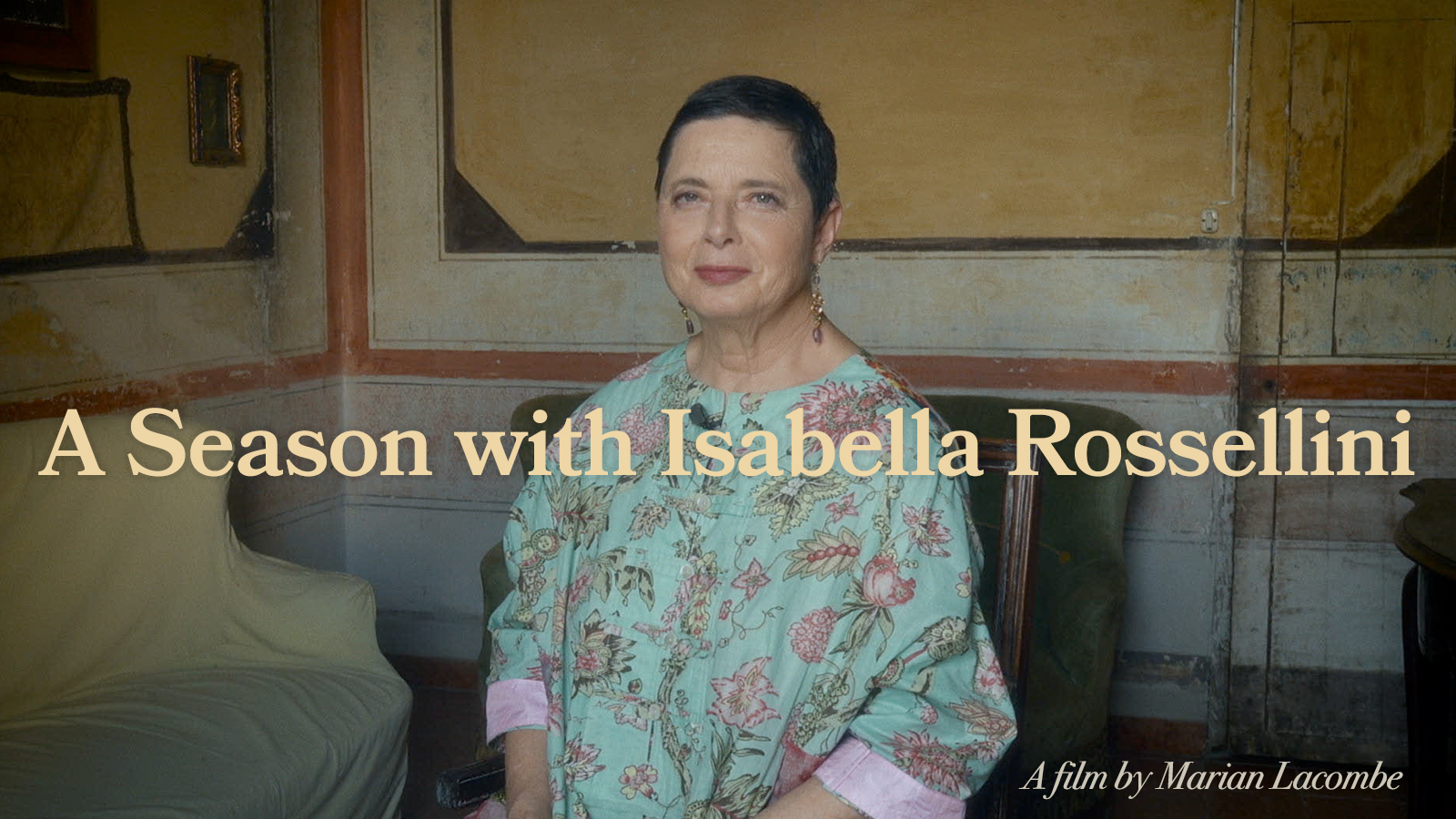 A Season with Isabella Rossellini