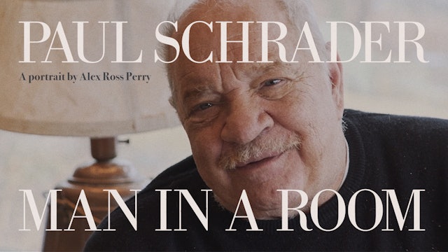 Paul Schrader: Man in a Room