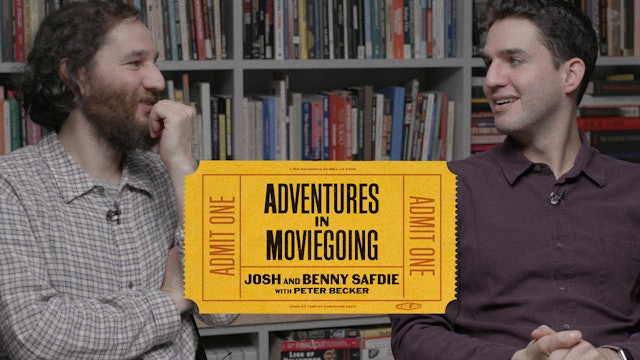 Josh and Benny Safdie’s Adventures in Moviegoing