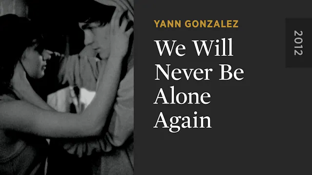 We Will Never Be Alone Again