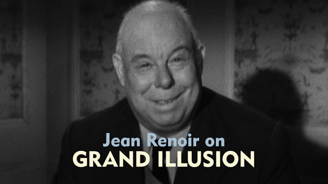 Jean Renoir on GRAND ILLUSION