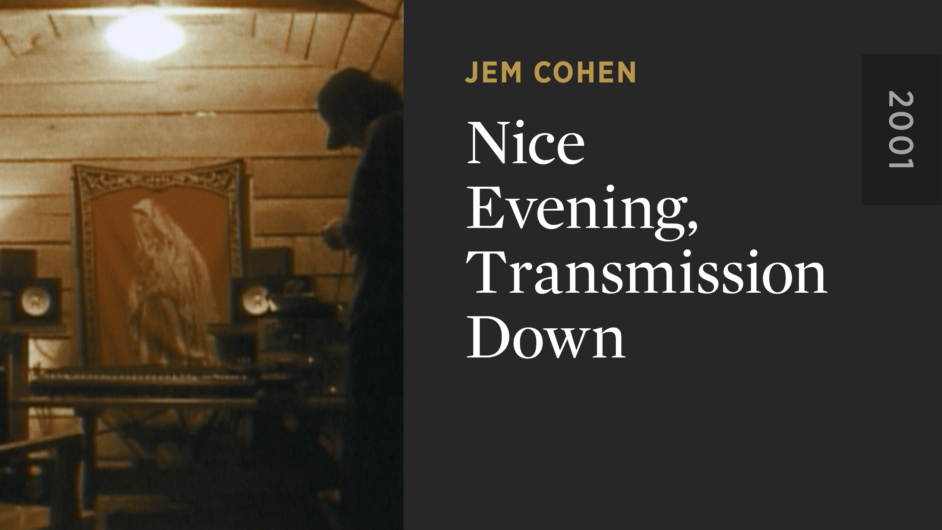 Nice Evening, Transmission Down