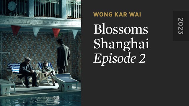 BLOSSOMS SHANGHAI: Episode 2