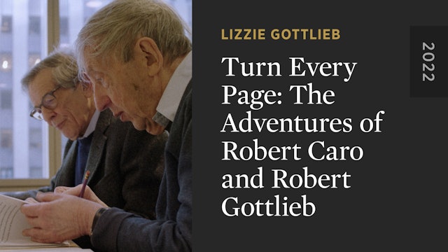 Turn Every Page: The Adventures of Robert Caro and Robert Gottlieb