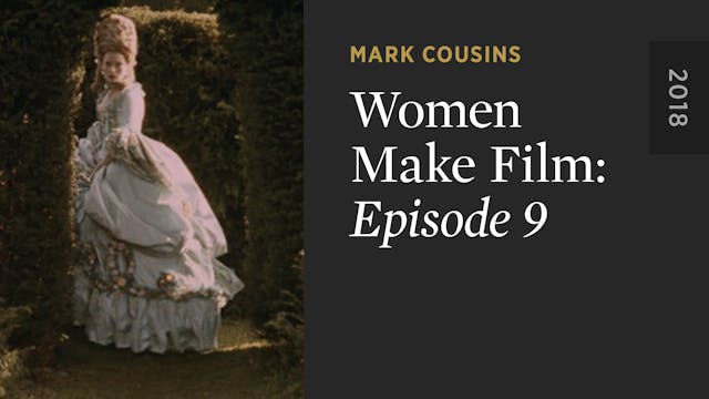 WOMEN MAKE FILM: Episode 9