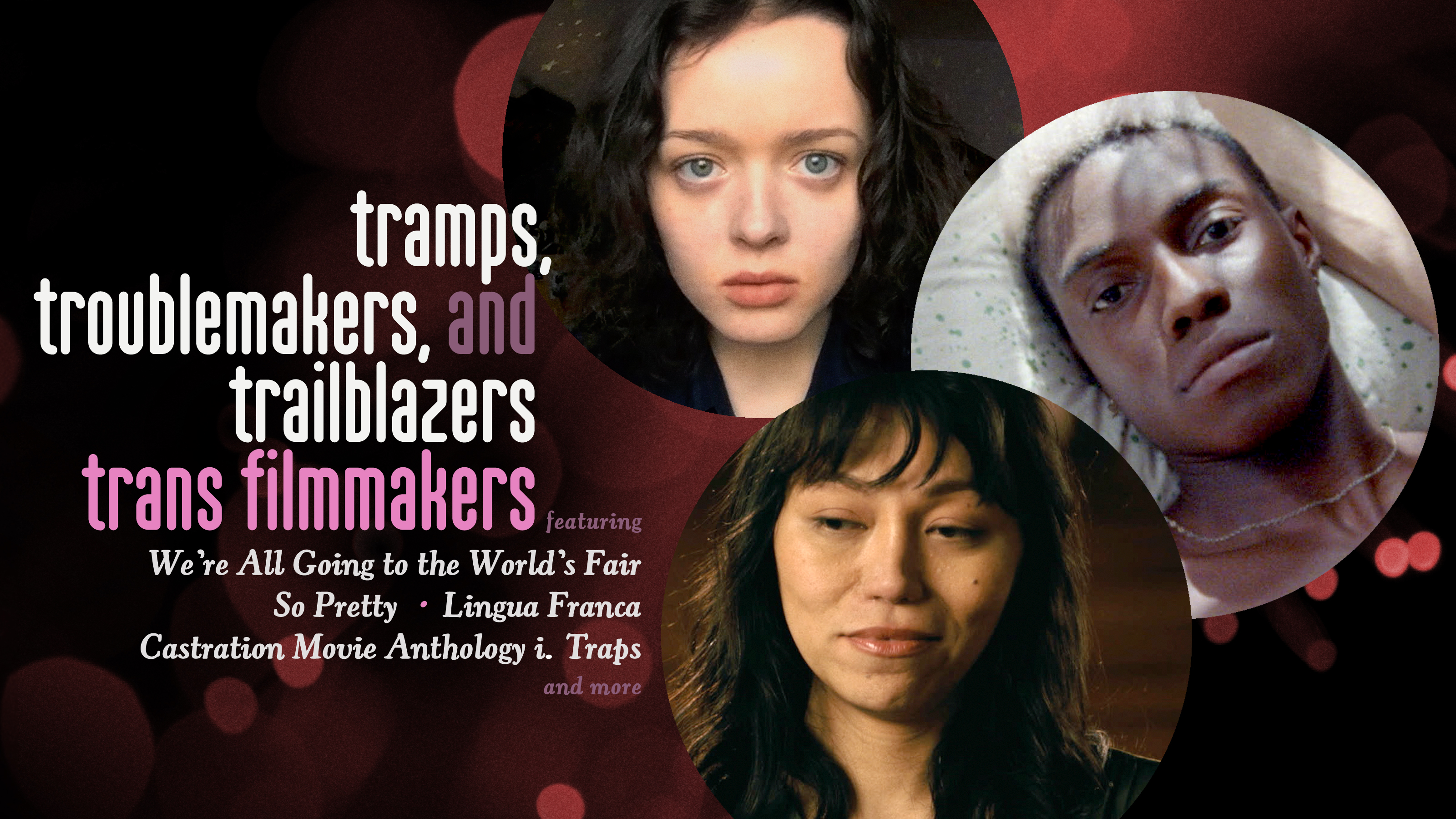 Tramps, Troublemakers, and Trailblazers: Trans Filmmakers
