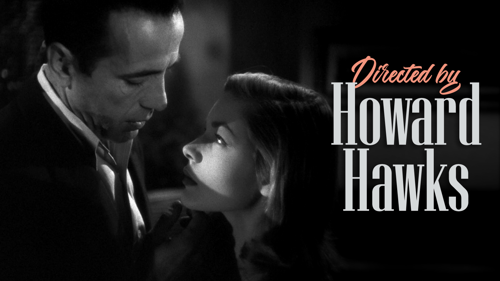 Directed by Howard Hawks Teaser