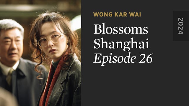BLOSSOMS SHANGHAI: Episode 26
