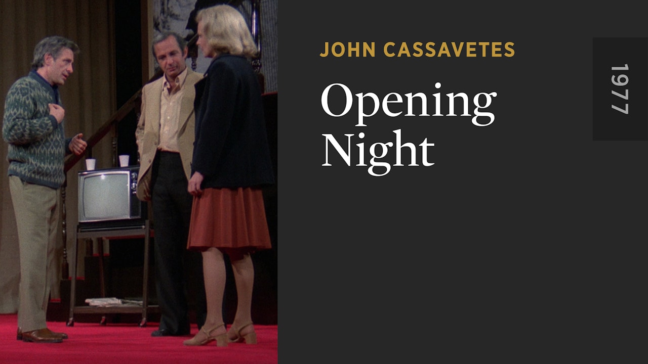 Opening Night (1977)  The Criterion Collection