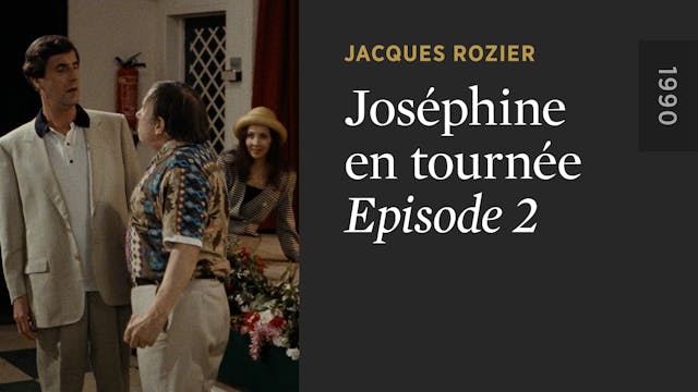 JOSÉPHINE EN TOURNÉE: Episode 2