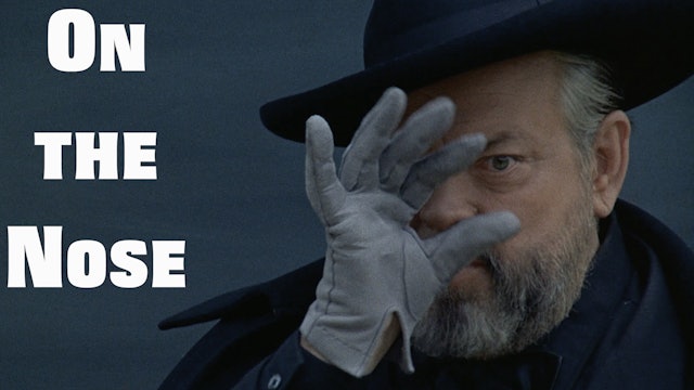 Orson Welles: On the Nose