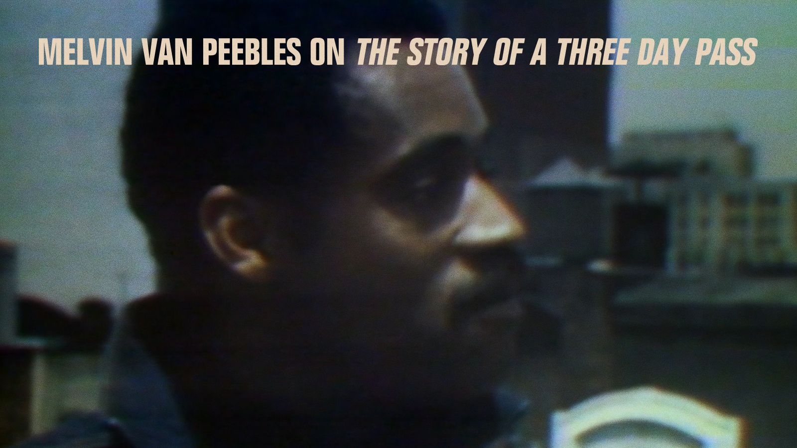 Melvin Van Peebles on THE STORY OF A THREE DAY PASS