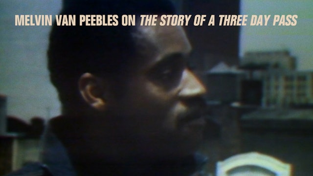 Melvin Van Peebles on THE STORY OF A THREE DAY PASS