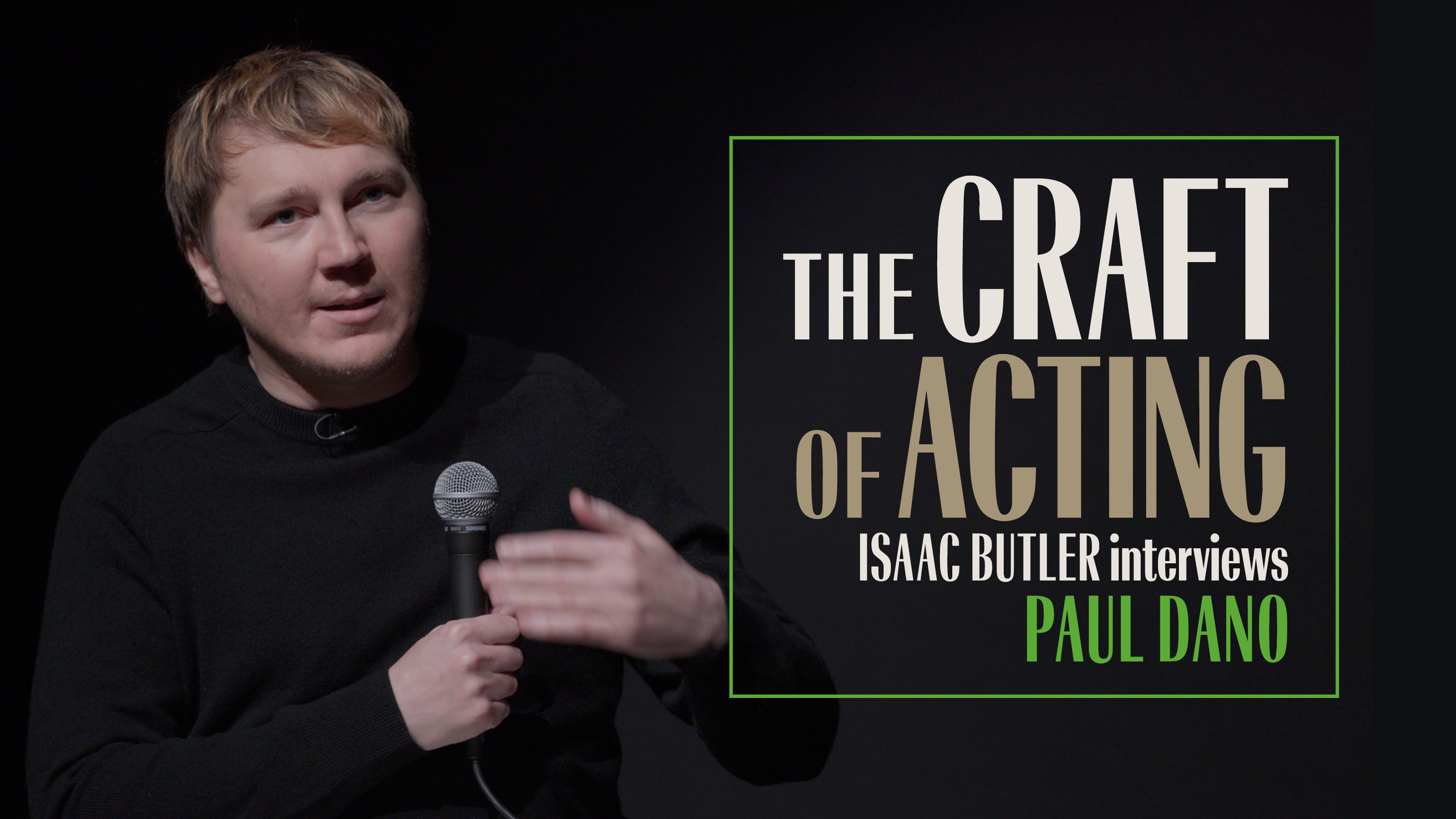 The Craft of Acting: Paul Dano