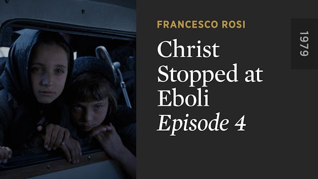 CHRIST STOPPED AT EBOLI: Episode 4
