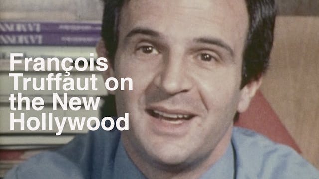 François Truffaut on the New Hollywood