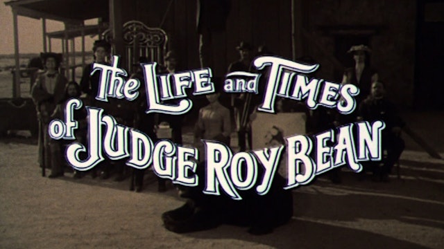 THE LIFE AND TIMES OF JUDGE ROY BEAN Trailer