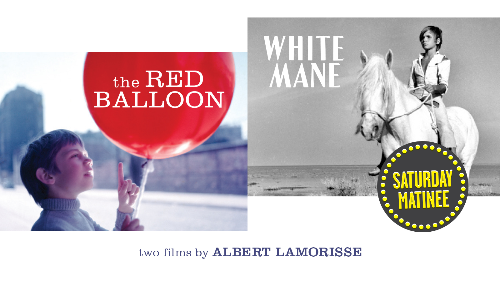 THE RED BALLOON and WHITE MANE