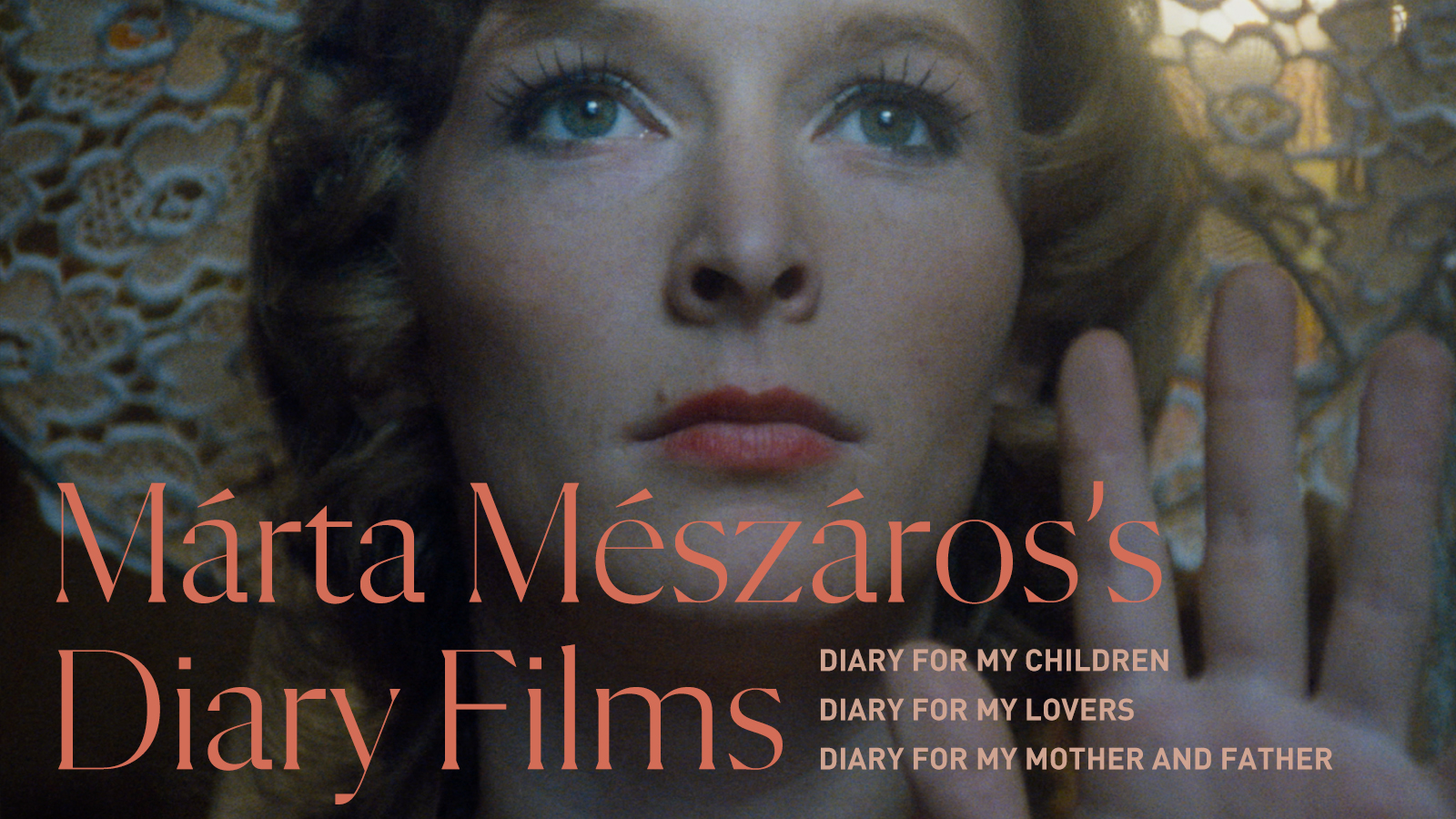 Márta Mészáros’s Diary Trilogy