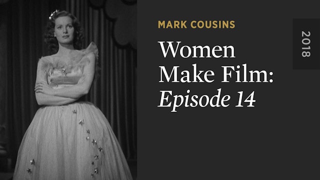 WOMEN MAKE FILM: Episode 14