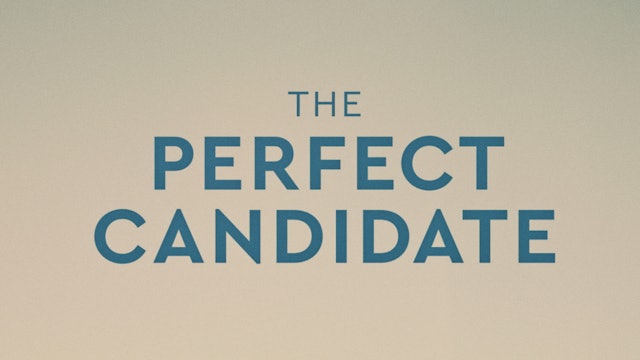 THE PERFECT CANDIDATE Trailer