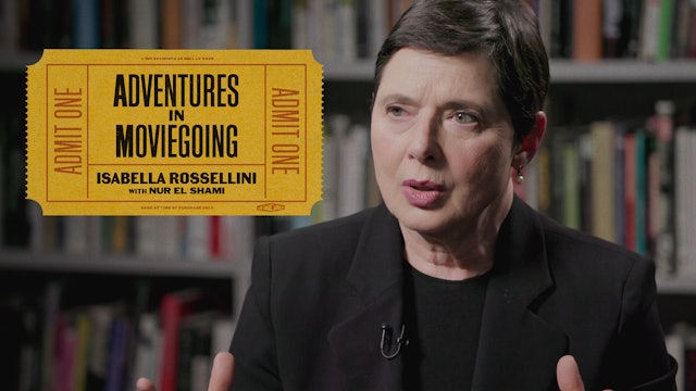 Isabella Rossellini on THE HEART OF THE WORLD