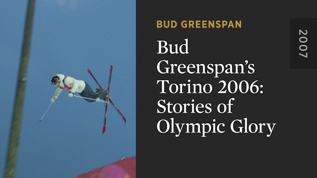Bud Greenspan’s Torino 2006: Stories of Olympic Glory