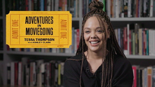 Tessa Thompson’s Adventures in Moviegoing