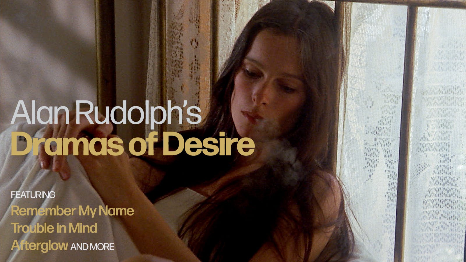 Alan Rudolph’s Dramas of Desire