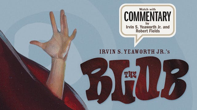 THE BLOB Commentary 2