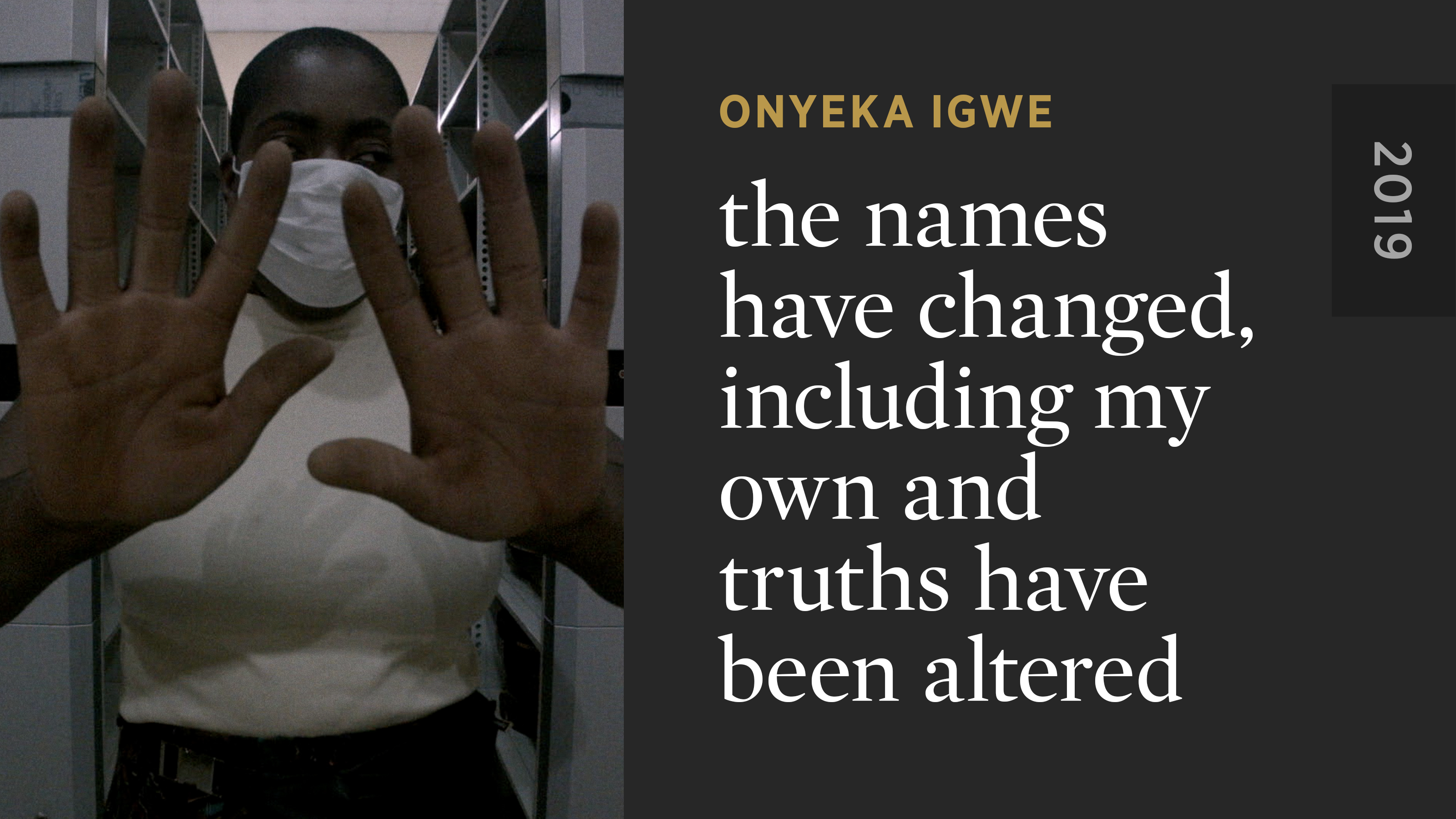 the names have changed, including my own and truths have been altered