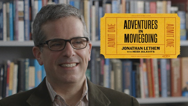 Jonathan Lethem’s Adventures in Moviegoing