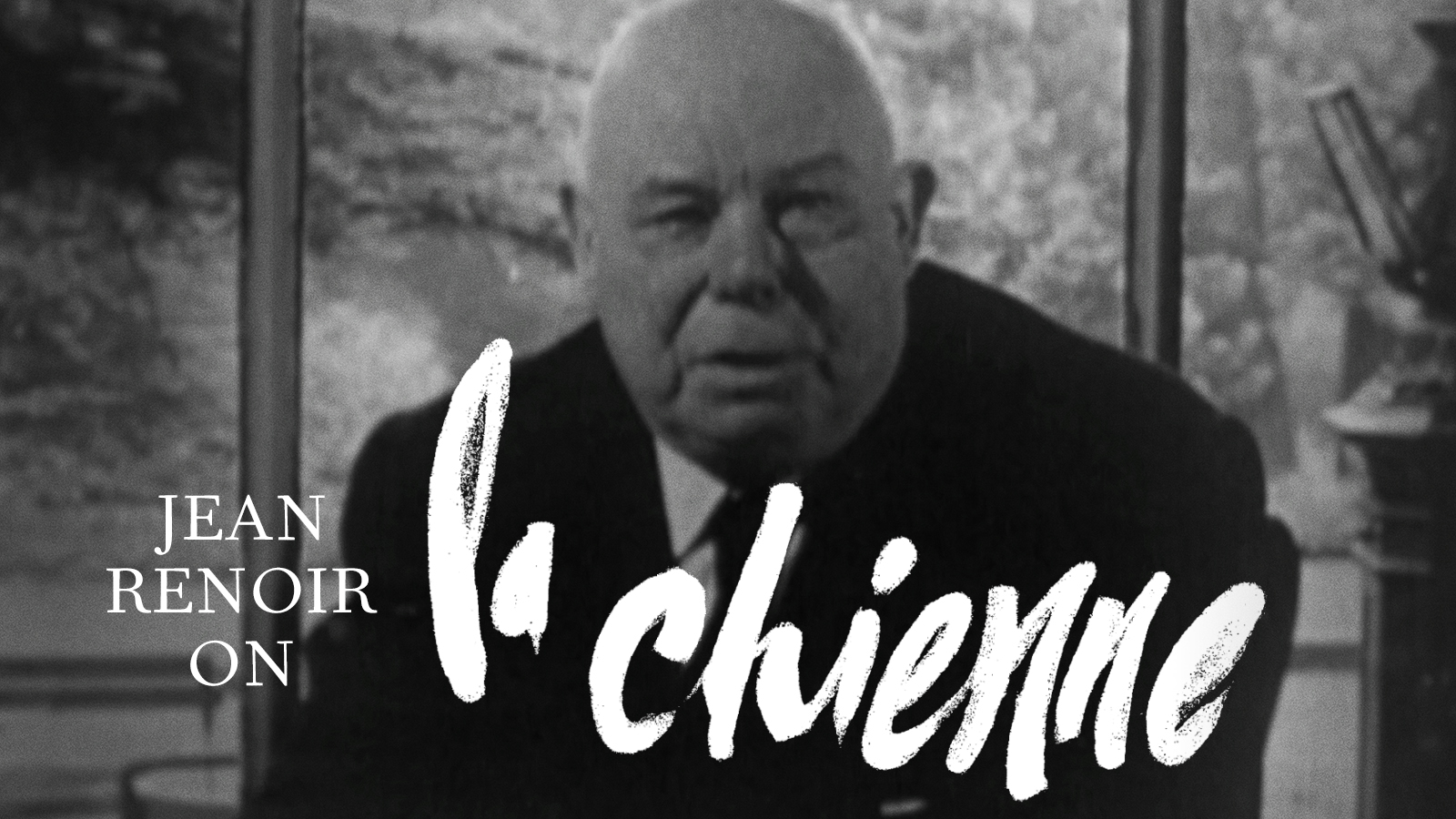 Jean Renoir on LA CHIENNE