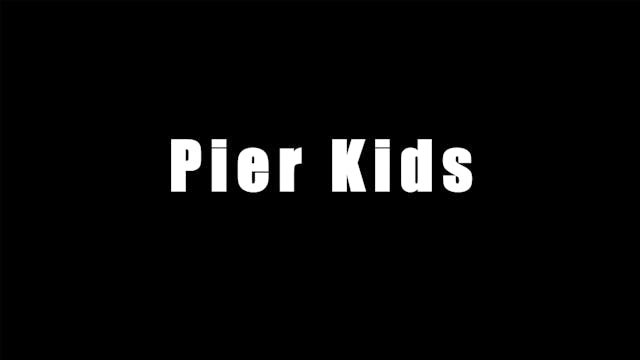 PIER KIDS Trailer