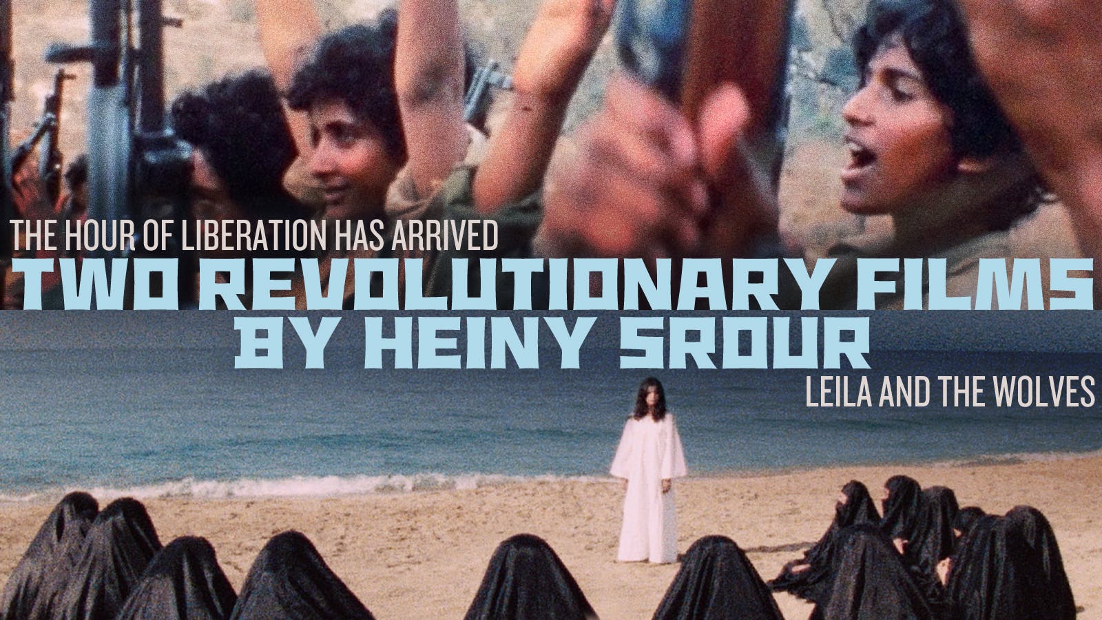 Two Revolutionary Films by Heiny Srour