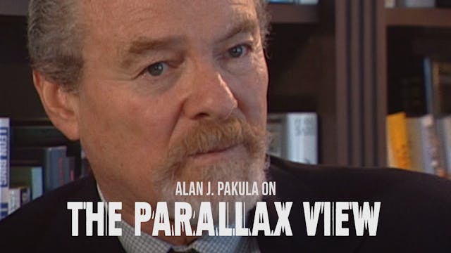 Alan J. Pakula on THE PARALLAX VIEW