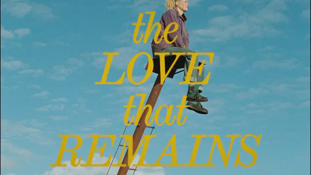 THE LOVE THAT REMAINS Trailer