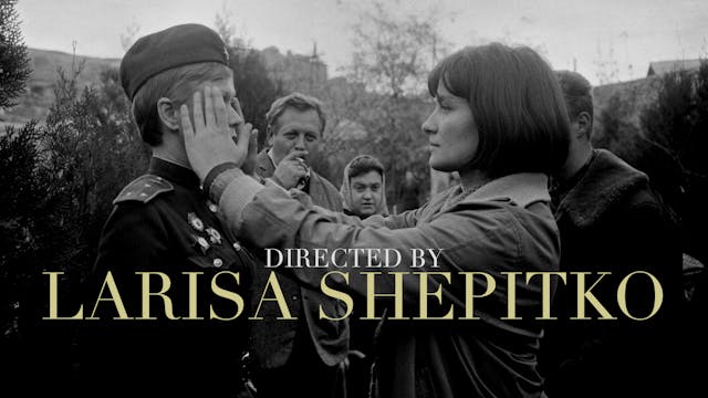 Directed by Larisa Shepitko Teaser