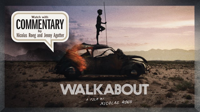 WALKABOUT Commentary